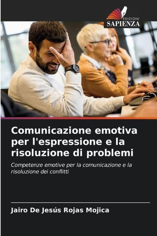 Comunicazione emotiva per l'espressione e la risoluzione di problemi