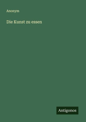 Die Kunst zu essen