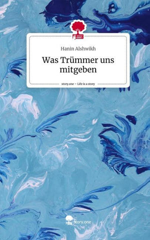Was Trümmer uns mitgeben. Life is a Story - story.one