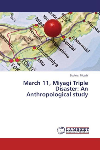 March 11, Miyagi Triple Disaster: An Anthropological study