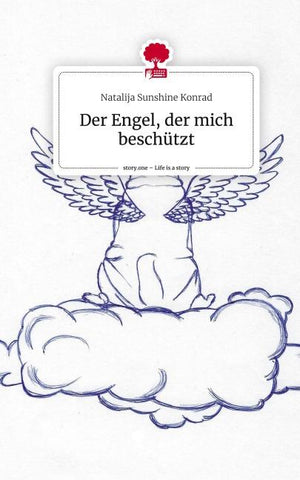 Der Engel, der mich beschützt. Life is a Story - story.one