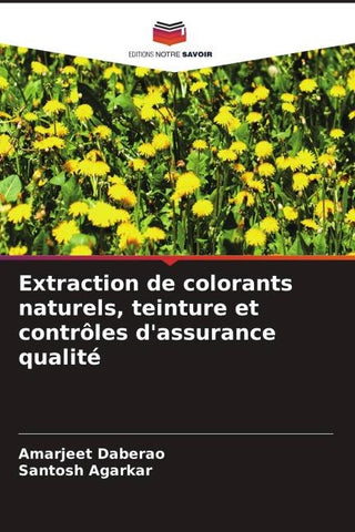 Extraction de colorants naturels, teinture et contrôles d'assurance qualité