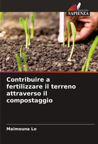 Contribuire a fertilizzare il terreno attraverso il compostaggio