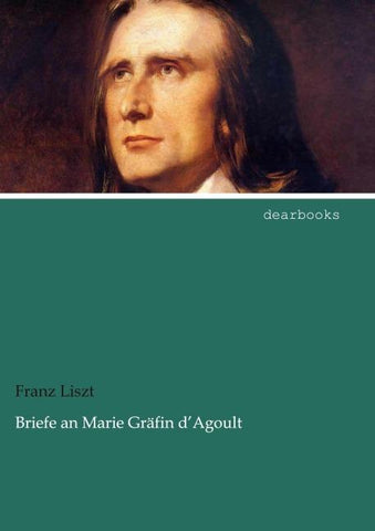 Briefe an Marie Gräfin d'Agoult