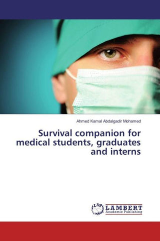 Survival companion for medical students, graduates and interns