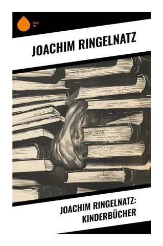 Joachim Ringelnatz: Kinderbücher