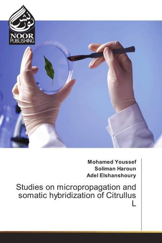 Studies on micropropagation and somatic hybridization of Citrullus L