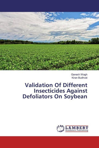 Validation Of Different Insecticides Against Defoliators On Soybean
