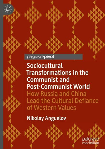 Sociocultural Transformations in the Communist and Post-Communist World
