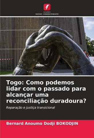 Togo: Como podemos lidar com o passado para alcançar uma reconciliação duradoura?