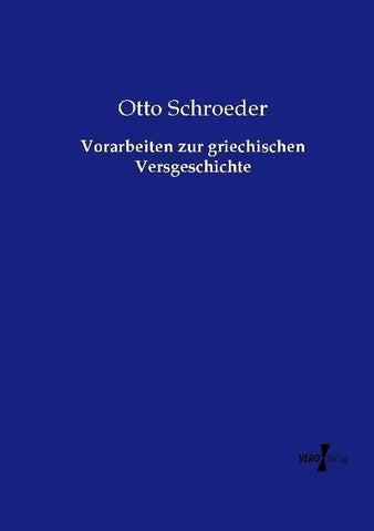Vorarbeiten zur griechischen Versgeschichte