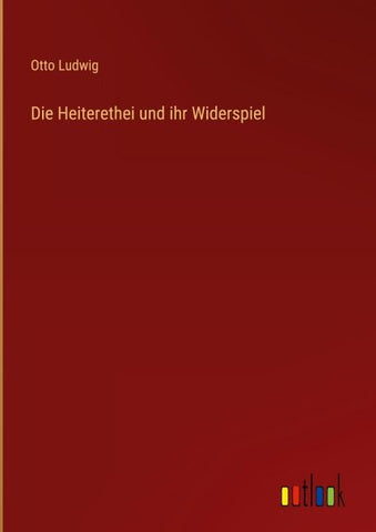 Die Heiterethei und ihr Widerspiel