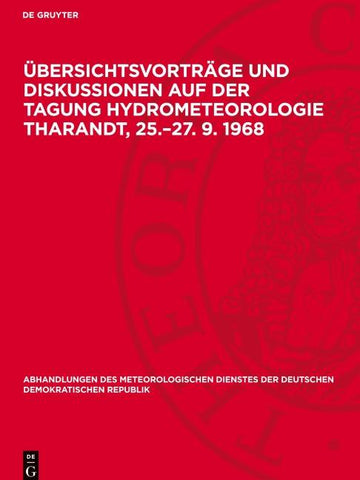 Übersichtsvorträge und Diskussionen auf der Tagung Hydrometeorologie Tharandt, 25.–27. 9. 1968