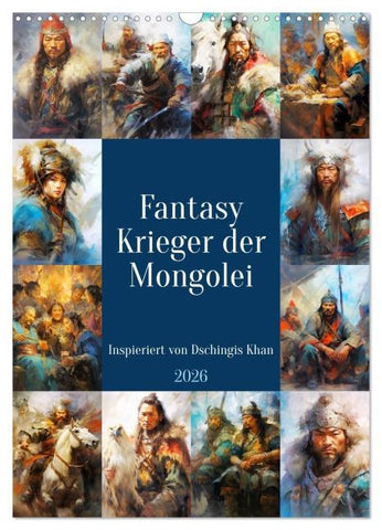 Fantasy-Krieger der Mongolei. Inspiriert von Dschingis Khan (Wandkalender 2026 DIN A3 hoch), CALVENDO Monatskalender