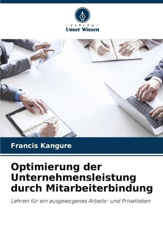 Optimierung der Unternehmensleistung durch Mitarbeiterbindung