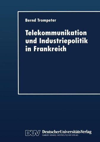 Telekommunikation und Industriepolitik in Frankreich