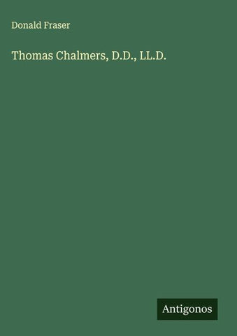 Thomas Chalmers, D.D., LL.D.