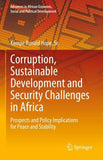 Corruption, Sustainable Development and Security Challenges in Africa