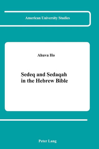 Sedeq and Sedaqah in the Hebrew Bible