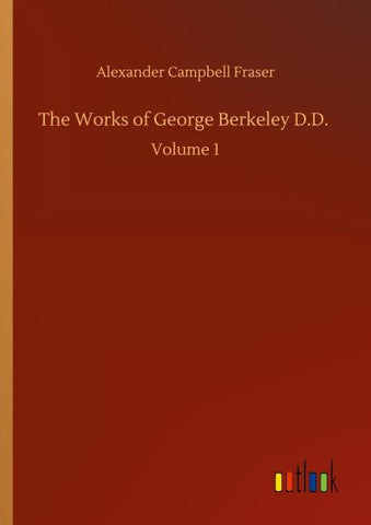 The Works of George Berkeley D.D.