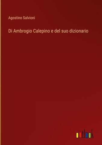 Di Ambrogio Calepino e del suo dizionario