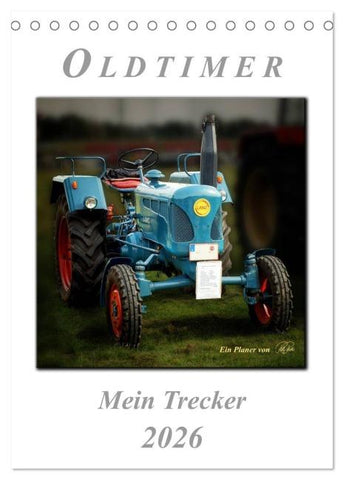 Oldtimer - mein Trecker (Tischkalender 2026 DIN A5 hoch), CALVENDO Monatskalender