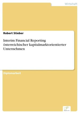 Interim Financial Reporting österreichischer kapitalmarktorientierter Unternehmen