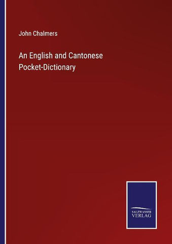 An English and Cantonese Pocket-Dictionary