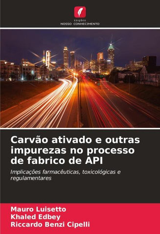 Carvão ativado e outras impurezas no processo de fabrico de API