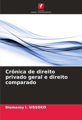 Crônica de direito privado geral e direito comparado