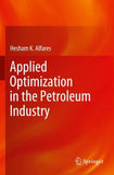 Applied Optimization in the Petroleum Industry