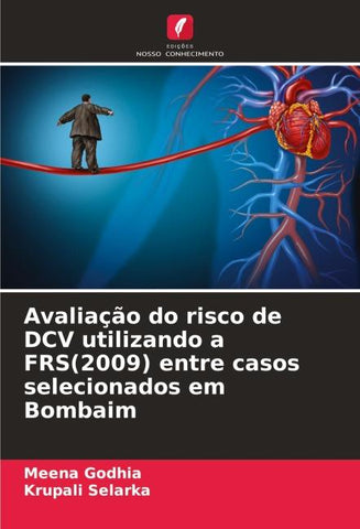 Avaliação do risco de DCV utilizando a FRS(2009) entre casos selecionados em Bombaim