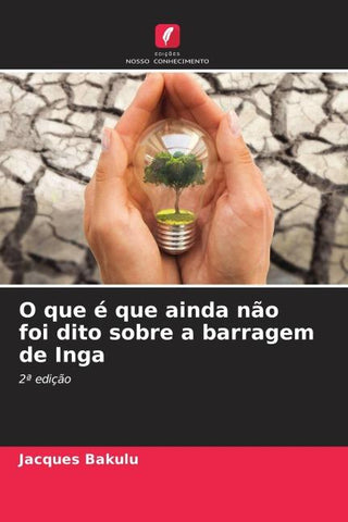 O que é que ainda não foi dito sobre a barragem de Inga