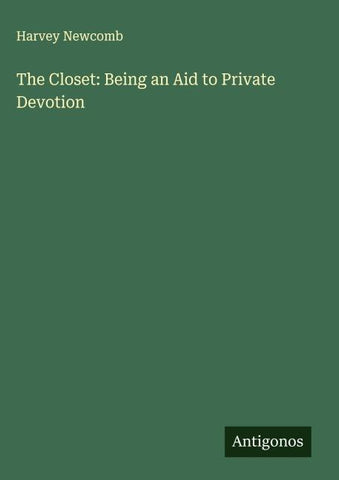 The Closet: Being an Aid to Private Devotion