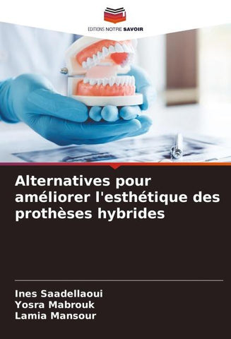 Alternatives pour améliorer l'esthétique des prothèses hybrides