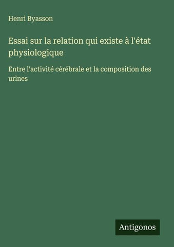 Essai sur la relation qui existe à l'état physiologique