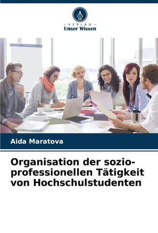 Organisation der sozio-professionellen Tätigkeit von Hochschulstudenten