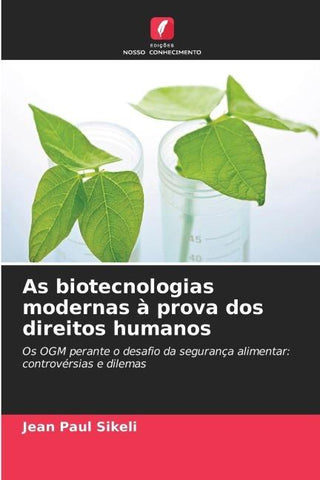 As biotecnologias modernas à prova dos direitos humanos