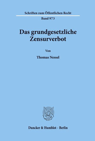 Das grundgesetzliche Zensurverbot.