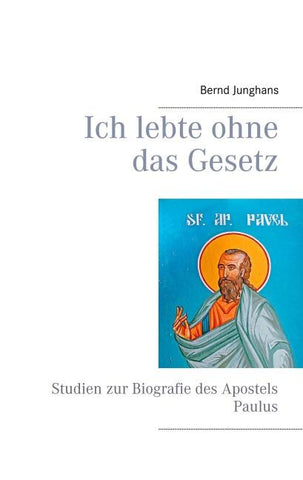 Ich lebte ohne das Gesetz