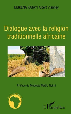 Dialogue avec la religion traditionnelle africaine