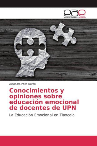Conocimientos y opiniones sobre educación emocional de docentes de UPN