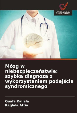 Mózg w niebezpiecze¿stwie: szybka diagnoza z wykorzystaniem podej¿cia syndromicznego
