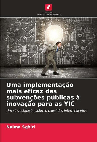 Uma implementação mais eficaz das subvenções públicas à inovação para as YIC