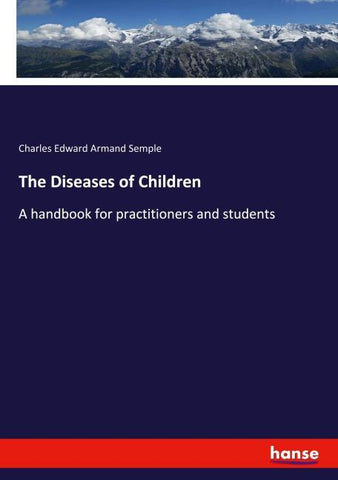The Diseases of Children