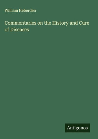 Commentaries on the History and Cure of Diseases