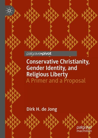 Conservative Christianity, Gender Identity, and Religious Liberty