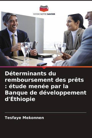 Déterminants du remboursement des prêts : étude menée par la Banque de développement d'Éthiopie
