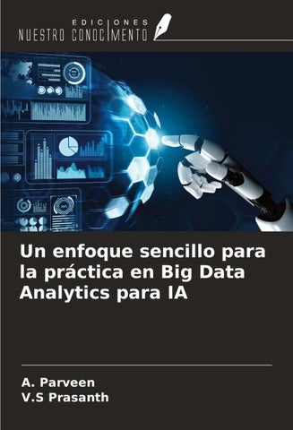 Un enfoque sencillo para la práctica en Big Data Analytics para IA