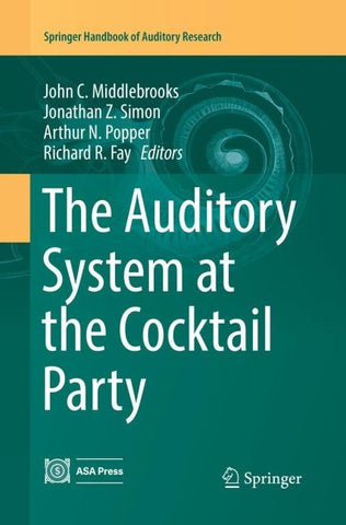 The Auditory System at the Cocktail Party
